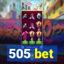 505 bet